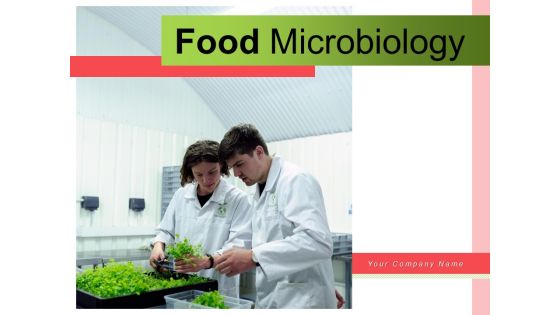 Food Microbiology Food Science Expert Conducting Ppt PowerPoint Presentation Complete Deck