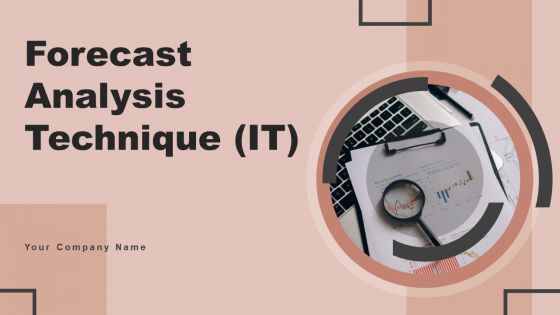 Forecast Analysis Technique IT Ppt PowerPoint Presentation Complete Deck With Slides