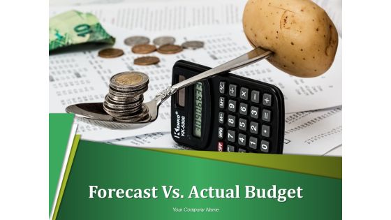 Forecast Vs Actual Budget Ppt PowerPoint Presentation Complete Deck With Slides Forecast Vs Actual Budget Ppt PowerPoint Presentation Complete Deck With Slides