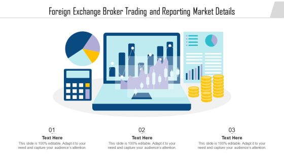 Foreign Exchange Broker Trading And Reporting Market Details Ppt PowerPoint Presentation Icon Infographic Template PDF Foreign Exchange Broker Trading And Reporting Market Details Ppt PowerPoint Presentation Icon Infographic Template PDF
