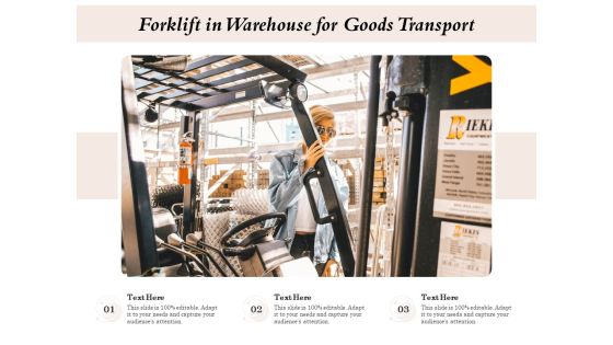 Forklift In Warehouse For Goods Transport Ppt PowerPoint Presentation Diagram Templates PDF