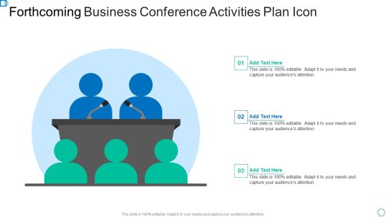 Forthcoming Business Conference Activities Plan Icon Designs PDF Forthcoming Business Conference Activities Plan Icon Designs PDF