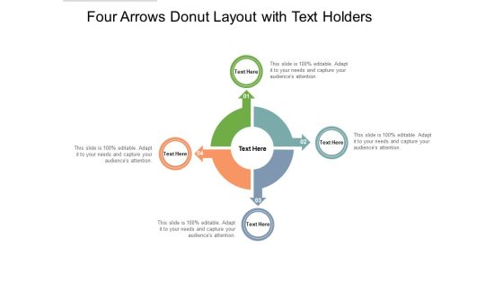 Four Arrows Donut Layout With Text Holders Ppt PowerPoint Presentation Outline Themes Four Arrows Donut Layout With Text Holders Ppt PowerPoint Presentation Outline Themes