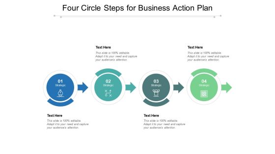 Four Circle Steps For Business Action Plan Ppt PowerPoint Presentation Show Templates Four Circle Steps For Business Action Plan Ppt PowerPoint Presentation Show Templates