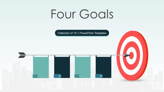 Four Goals Ppt PowerPoint Presentation Complete With Slides Four Goals Ppt PowerPoint Presentation Complete With Slides