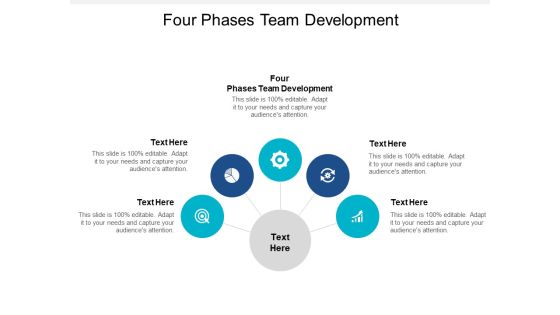 Four Phases Team Development Ppt PowerPoint Presentation Portfolio Model Cpb
