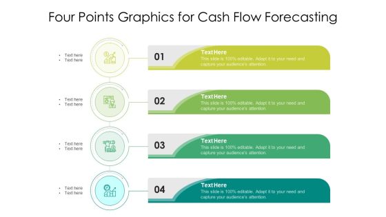 Four Points Graphics For Cash Flow Forecasting Ppt PowerPoint Presentation Gallery Model PDF Four Points Graphics For Cash Flow Forecasting Ppt PowerPoint Presentation Gallery Model PDF
