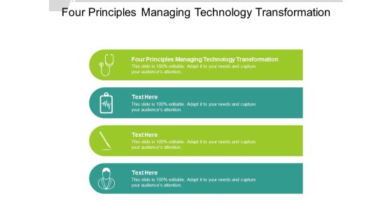 Four Principles Managing Technology Transformation Ppt PowerPoint Presentation Model Display Cpb Four Principles Managing Technology Transformation Ppt PowerPoint Presentation Model Display Cpb