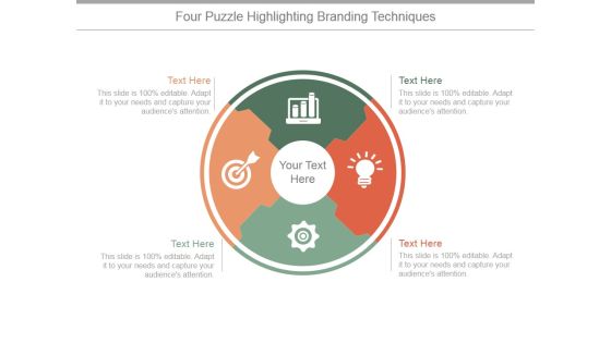 Four Puzzle Highlighting Branding Techniques Ppt PowerPoint Presentation Design Ideas Four Puzzle Highlighting Branding Techniques Ppt PowerPoint Presentation Design Ideas