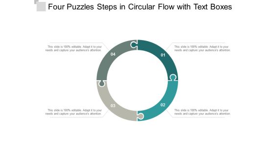 Four Puzzles Steps In Circular Flow With Text Boxes Ppt Powerpoint Presentation Model Show