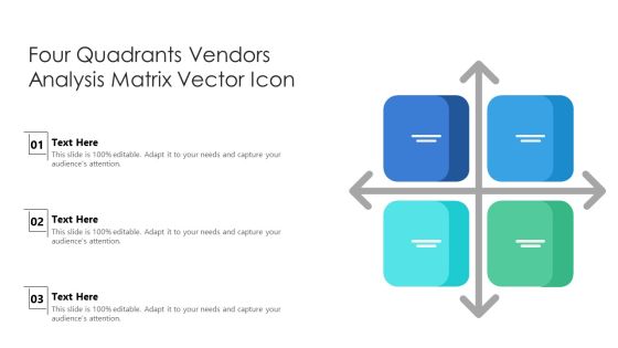 Four Quadrants Vendors Analysis Matrix Vector Icon Ppt PowerPoint Presentation Styles Deck PDF Four Quadrants Vendors Analysis Matrix Vector Icon Ppt PowerPoint Presentation Styles Deck PDF