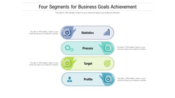 Four Segments For Business Goals Achievement Ppt PowerPoint Presentation File Icons PDF Four Segments For Business Goals Achievement Ppt PowerPoint Presentation File Icons PDF
