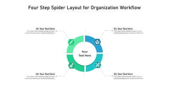 Four Step Spider Layout For Organization Workflow Ppt PowerPoint Presentation File Inspiration PDF Four Step Spider Layout For Organization Workflow Ppt PowerPoint Presentation File Inspiration PDF