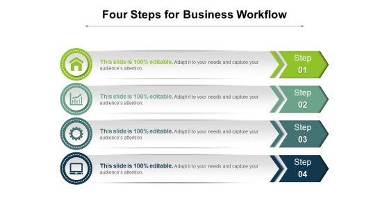 Four Steps For Business Workflow Ppt PowerPoint Presentation Infographics Infographics PDF Four Steps For Business Workflow Ppt PowerPoint Presentation Infographics Infographics PDF
