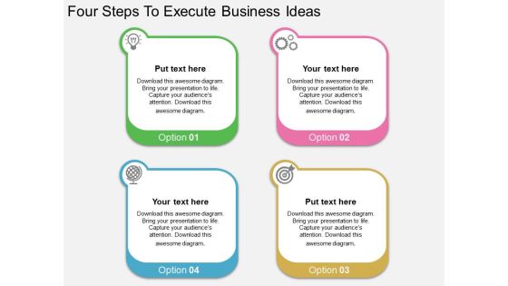 Four Steps To Execute Business Ideas Powerpoint Template Four Steps To Execute Business Ideas Powerpoint Template