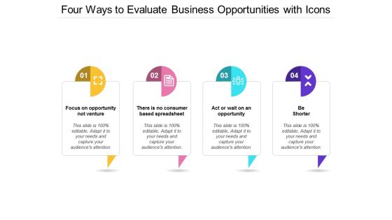 Four Ways To Evaluate Business Opportunities With Icons Ppt PowerPoint Presentation Ideas Format Four Ways To Evaluate Business Opportunities With Icons Ppt PowerPoint Presentation Ideas Format