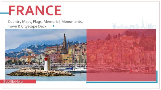 France Country Maps Flags Memorial Monuments Town And Cityscape Deck PowerPoint Template