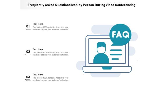 Frequently Asked Questions Icon By Person During Video Conferencing Ppt PowerPoint Presentation File Visual Aids PDF