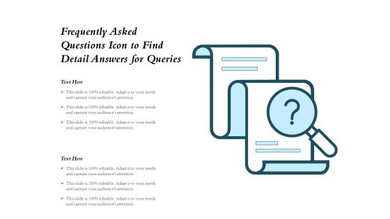 Frequently Asked Questions Icon To Find Detail Answers For Queries Ppt PowerPoint Presentation Gallery Information PDF Frequently Asked Questions Icon To Find Detail Answers For Queries Ppt PowerPoint Presentation Gallery Information PDF