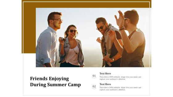 Friends Enjoying During Summer Camp Ppt PowerPoint Presentation Icon Topics PDF