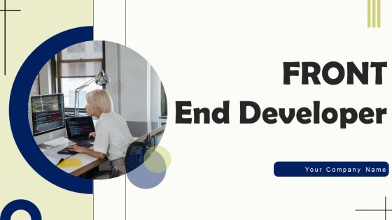 Front End Developer Ppt PowerPoint Presentation Complete Deck With Slides Front End Developer Ppt PowerPoint Presentation Complete Deck With Slides