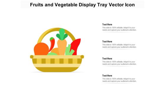 Fruits And Vegetable Display Tray Vector Icon Ppt PowerPoint Presentation Infographic Template Graphics PDF Fruits And Vegetable Display Tray Vector Icon Ppt PowerPoint Presentation Infographic Template Graphics PDF