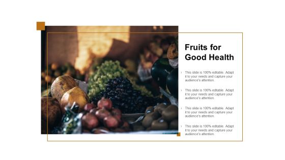 Fruits For Good Health Ppt Powerpoint Presentation Styles Vector