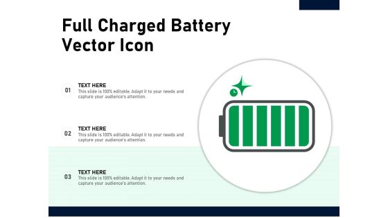 Full Charged Battery Vector Icon Ppt PowerPoint Presentation Outline Slides PDF