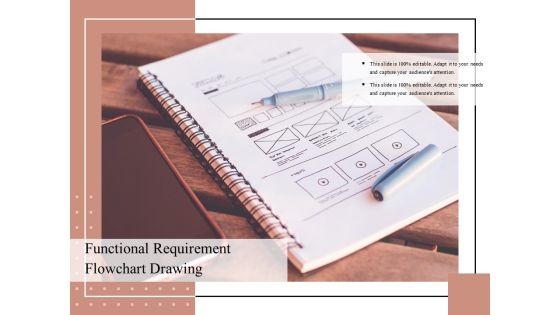 Functional Requirement Flowchart Drawing Ppt PowerPoint Presentation Summary Format Ideas PDF Functional Requirement Flowchart Drawing Ppt PowerPoint Presentation Summary Format Ideas PDF