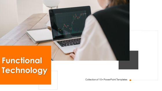 Functional Technology Ppt PowerPoint Presentation Complete With Slides Functional Technology Ppt PowerPoint Presentation Complete With Slides