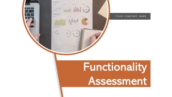 Functionality Assessment Customer Communication Leadership Management Ppt PowerPoint Presentation Complete Deck Functionality Assessment Customer Communication Leadership Management Ppt PowerPoint Presentation Complete Deck