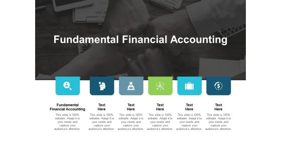 Fundamental Financial Accounting Ppt PowerPoint Presentation Summary Designs Cpb Fundamental Financial Accounting Ppt PowerPoint Presentation Summary Designs Cpb