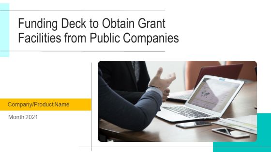 Funding Deck To Obtain Grant Facilities From Public Companies Ppt PowerPoint Presentation Complete Deck With Slides Funding Deck To Obtain Grant Facilities From Public Companies Ppt PowerPoint Presentation Complete Deck With Slides