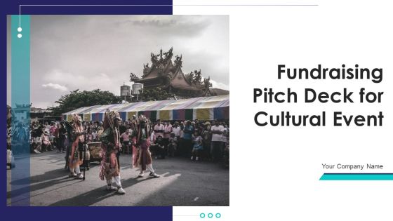 Fundraising Pitch Deck For Cultural Event Ppt PowerPoint Presentation Complete Deck With Slides Fundraising Pitch Deck For Cultural Event Ppt PowerPoint Presentation Complete Deck With Slides
