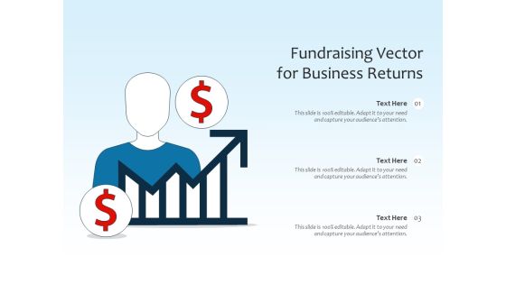 Fundraising Vector For Business Returns Ppt PowerPoint Presentation Gallery Infographics PDF Fundraising Vector For Business Returns Ppt PowerPoint Presentation Gallery Infographics PDF