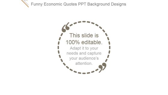 Funny Economic Quotes Ppt PowerPoint Presentation Show Funny Economic Quotes Ppt PowerPoint Presentation Show