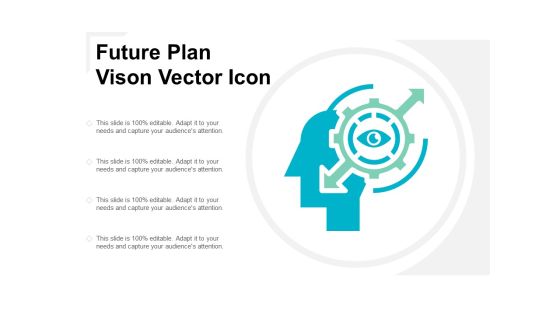 Future Plan Vison Vector Icon Ppt PowerPoint Presentation Outline Background Images Future Plan Vison Vector Icon Ppt PowerPoint Presentation Outline Background Images