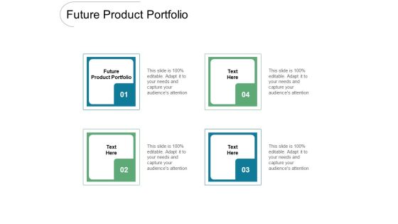 Future Product Portfolio Ppt PowerPoint Presentation Slides Layout Cpb Pdf Future Product Portfolio Ppt PowerPoint Presentation Slides Layout Cpb Pdf