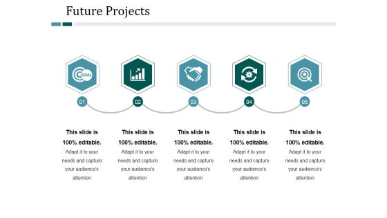 Future Projects Ppt PowerPoint Presentation Summary Example Topics Future Projects Ppt PowerPoint Presentation Summary Example Topics