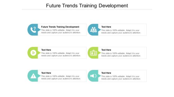 Future Trends Training Development Ppt PowerPoint Presentation Slides Professional Cpb Future Trends Training Development Ppt PowerPoint Presentation Slides Professional Cpb