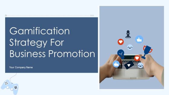 Gamification Strategy For Business Promotion Ppt PowerPoint Presentation Complete Deck With Slides Gamification Strategy For Business Promotion Ppt PowerPoint Presentation Complete Deck With Slides