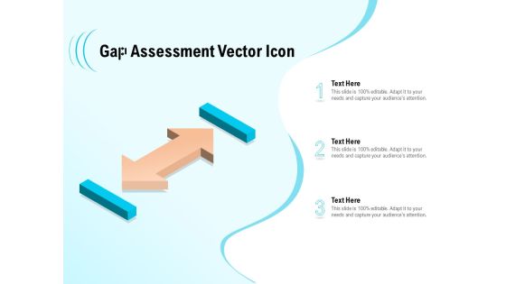 Gap Assessment Vector Icon Ppt PowerPoint Presentation Infographic Template Slides PDF