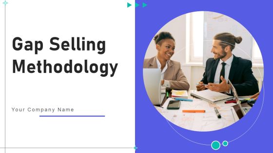 Gap Selling Methodology Ppt PowerPoint Presentation Complete Deck With Slides