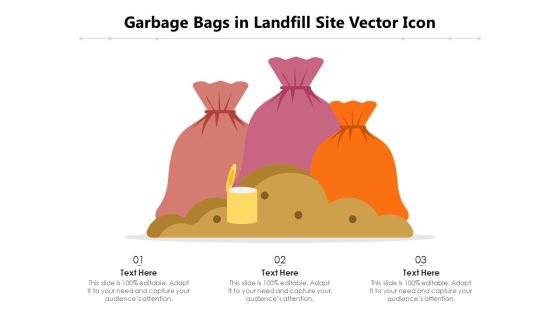 Garbage Bags In Landfill Site Vector Icon Ppt PowerPoint Presentation Professional Show PDF Garbage Bags In Landfill Site Vector Icon Ppt PowerPoint Presentation Professional Show PDF