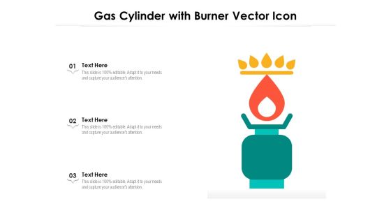 Gas Cylinder With Burner Vector Icon Ppt PowerPoint Presentation Gallery Skills PDF Gas Cylinder With Burner Vector Icon Ppt PowerPoint Presentation Gallery Skills PDF