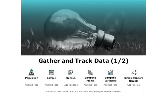 Gather And Track Data Ppt PowerPoint Presentation Styles Graphic Tips Gather And Track Data Ppt PowerPoint Presentation Styles Graphic Tips