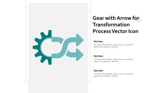 Gear With Arrow For Transformation Process Vector Icon Ppt PowerPoint Presentation Portfolio Layout Ideas