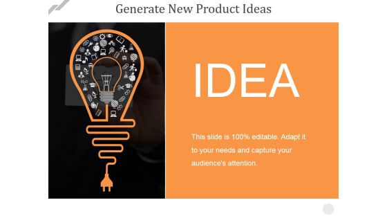 Generate New Product Ideas Ppt PowerPoint Presentation Inspiration Graphics Template Generate New Product Ideas Ppt PowerPoint Presentation Inspiration Graphics Template