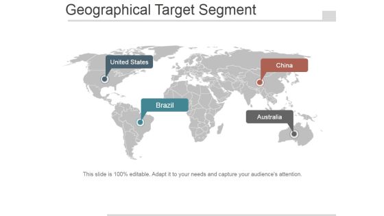 Geographical Target Segment Ppt PowerPoint Presentation Topics Geographical Target Segment Ppt PowerPoint Presentation Topics