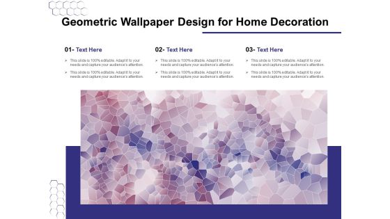 Geometric Wallpaper Design For Home Decoration Ppt PowerPoint Presentation Outline Inspiration PDF Geometric Wallpaper Design For Home Decoration Ppt PowerPoint Presentation Outline Inspiration PDF